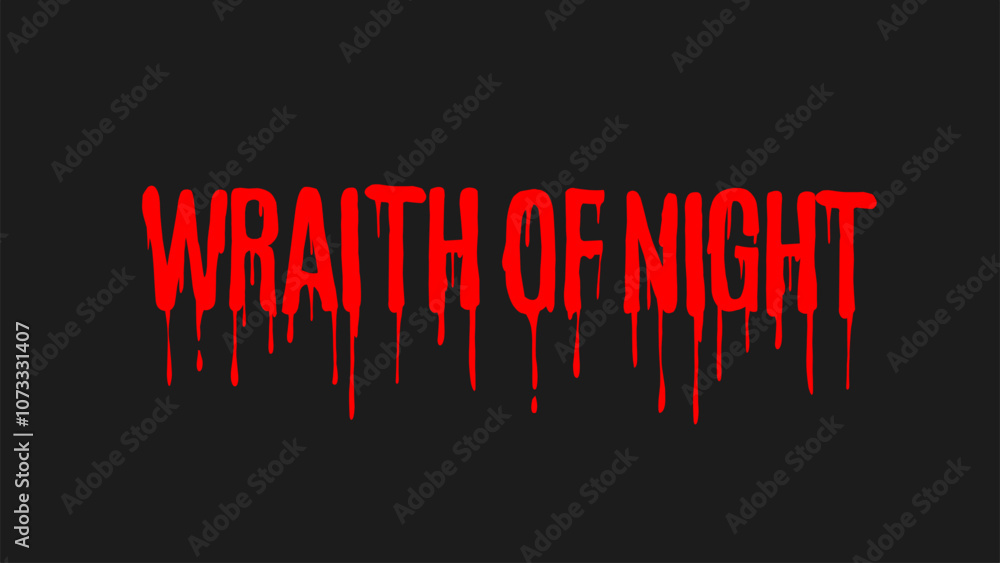 Fototapeta premium Wraith of night, typography vector a bold, dripping blood effect, perfect for horror themes. Its intense, melting red letters on a dark background evoke fear and suspense