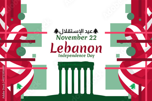 Translation: Independence day. November 22, happy independence day of Lebanon Vector Illustration. Suitable for greeting card, poster and banner.