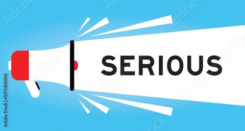 Color megaphone icon with word serious in white banner on blue background