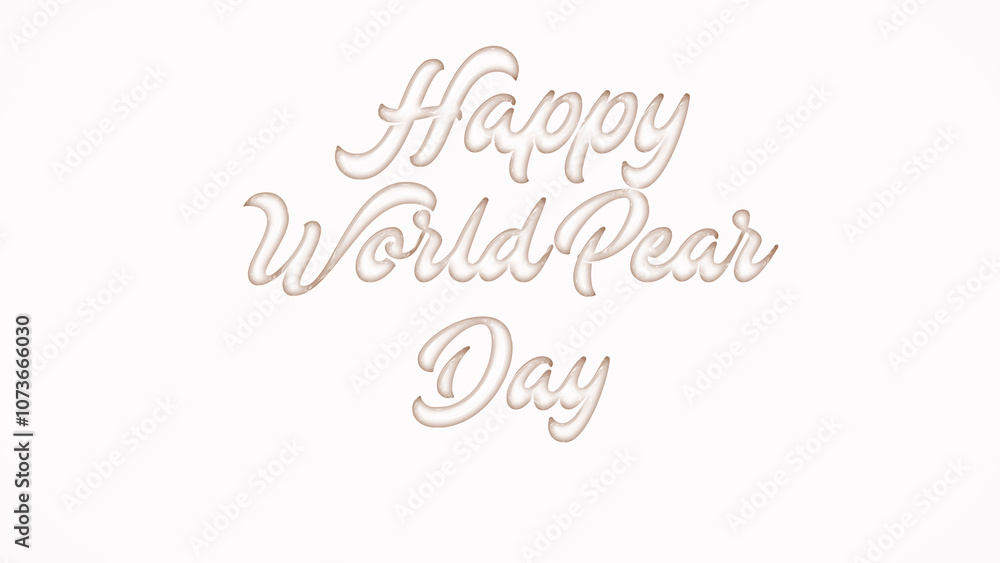 Happy World Pear Day with plastic style text effect on white background Happy World Pear Day with plastic style text effect on white background