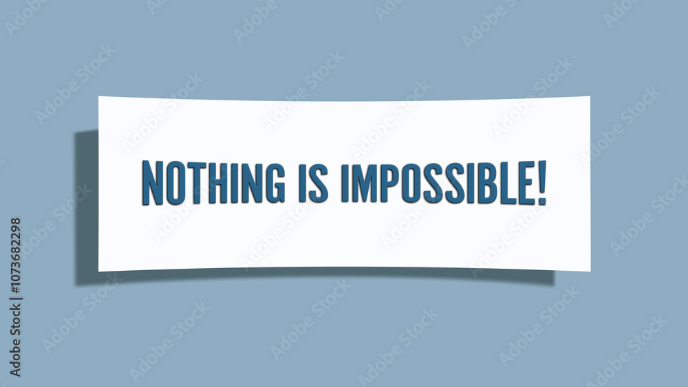 Nothing is Impossible. A card isolated on blue background. Nothing is Impossible. A card isolated on blue background.