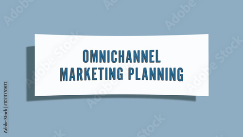 Omnichannel Marketing Planning. A card isolated on blue background. photo