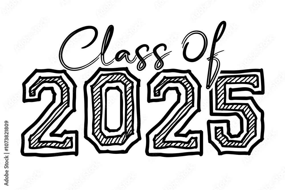 Hand drawn text illustration for class of 2025 graduation, class of 2025 badge. Hand drawn text illustration for class of 2025 graduation, class of 2025 badge.