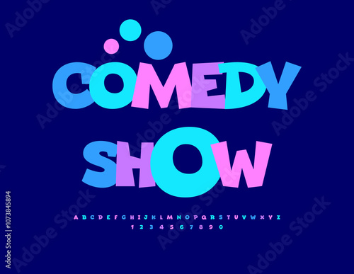 Vector event banner Comedy Show. Festive Colorful Font. Bright Alphabet Letters and Numbers set.