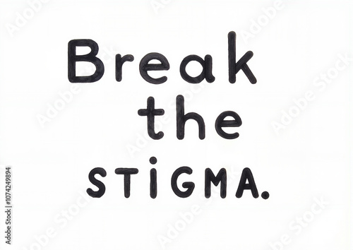 "Break the Stigma" text for mental health awareness