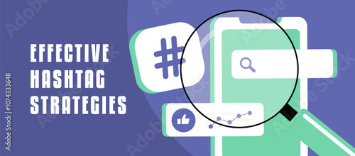 Effective hashtag strategies for social media marketing, focusing on hashtag research, analytics and boosting engagement for visibility. Vector illustration for social media growth and optimization