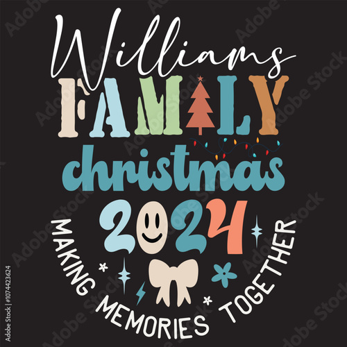 Williams Family Christmas 2024 Making Memories Together