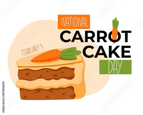 National Carrot cake day banner. Slice of carrot cake. February 3. Holiday concept