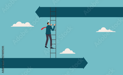 Decision to change to better opportunity. Change business approach. Man climbing ladder between opposite arrows. Suitable for business growth, success, progress concepts in presentations, websites