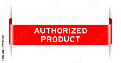 Red color inserted label banner with word authorized product on white background