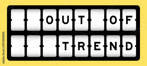 Black color in word out of trend on slot banner with yellow color background