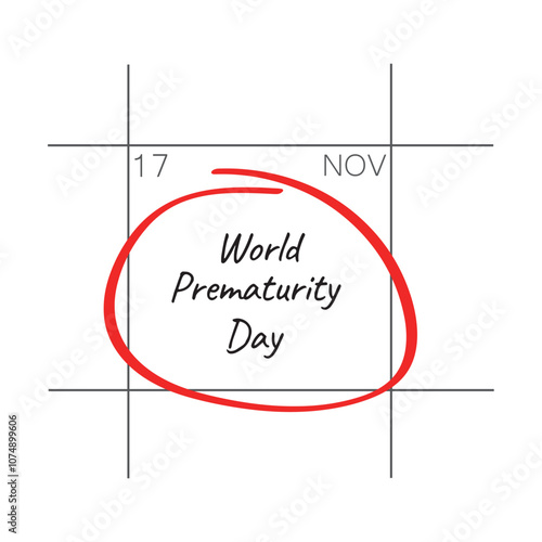 World Prematurity Day, November 17 - calendar date.