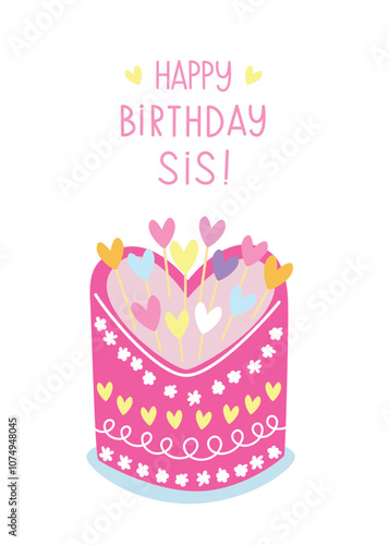 Happy birthday greeting card. Cute colorful party cake for sister. Vector illustration template