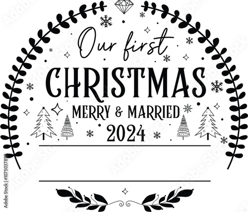 Our First Christmas Merry & Married SVG, Our First Christmas Round Ornaments Design