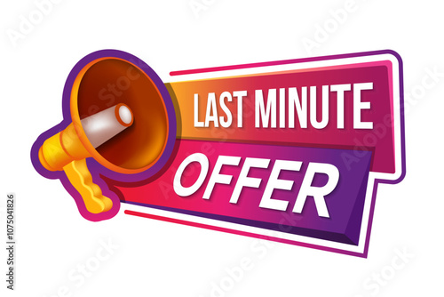 Last minute offer banner with megaphone. 