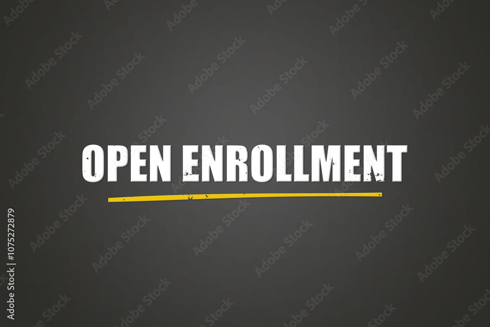 open enrollment.. A blackboard with white text. Illustration with grunge text style. open enrollment.. A blackboard with white text. Illustration with grunge text style.