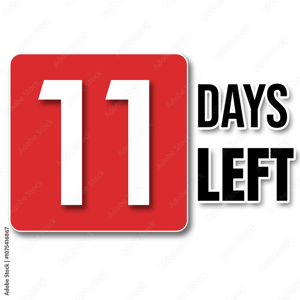 Fototapeta premium Eleven days left, remaining days count, countdown days, 11 days
