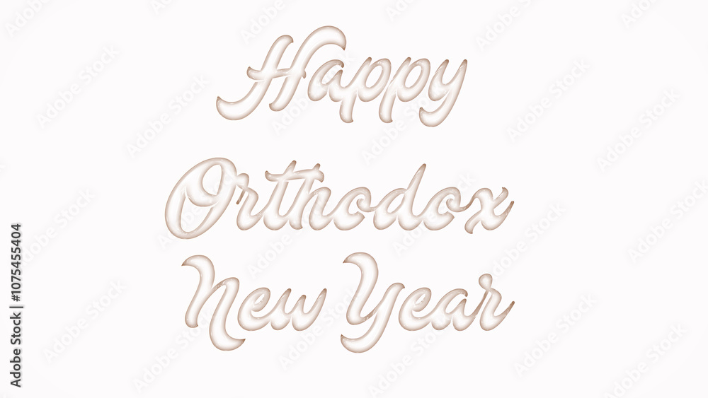 Happy Orthodox New Year with plastic style text effect on white background Happy Orthodox New Year with plastic style text effect on white background