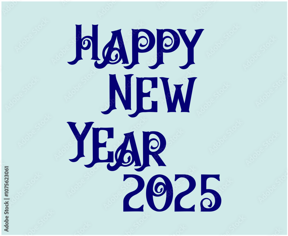 Happy New Year 2025 Typography Design Blue Abstract Vector Illustration Happy New Year 2025 Typography Design Blue Abstract Vector Illustration