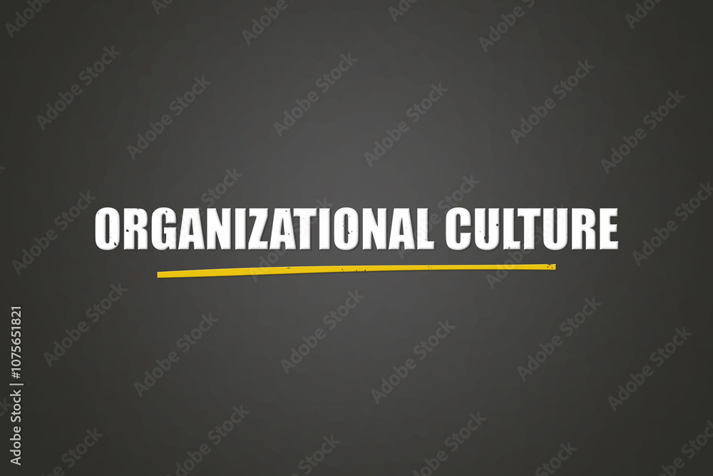 Obraz premium Organizational Culture.. A blackboard with white text. Illustration with grunge text style.