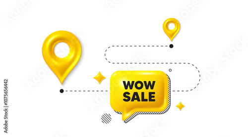 Road journey position 3d pin. Wow Sale tag. Special offer price sign. Advertising Discounts symbol. Wow sale message. Chat speech bubble, place banner. Yellow text box. Vector