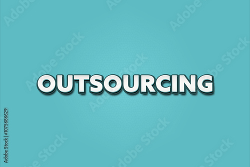 Outsourcing. A Illustration with white text isolated on light green background.