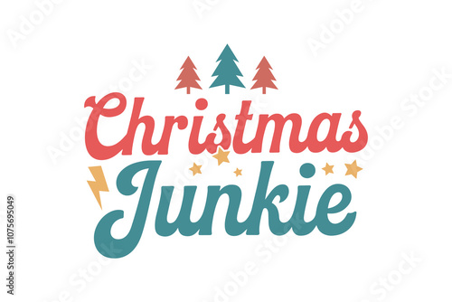 Christmas junkie, Christmas SVG T Shirt Design