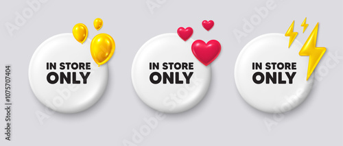 In store sale tag. White buttons with 3d icons. Special offer price sign. Advertising discounts symbol. Store sale button message. Banner badge with balloons, energy, heart. Social media icons. Vector