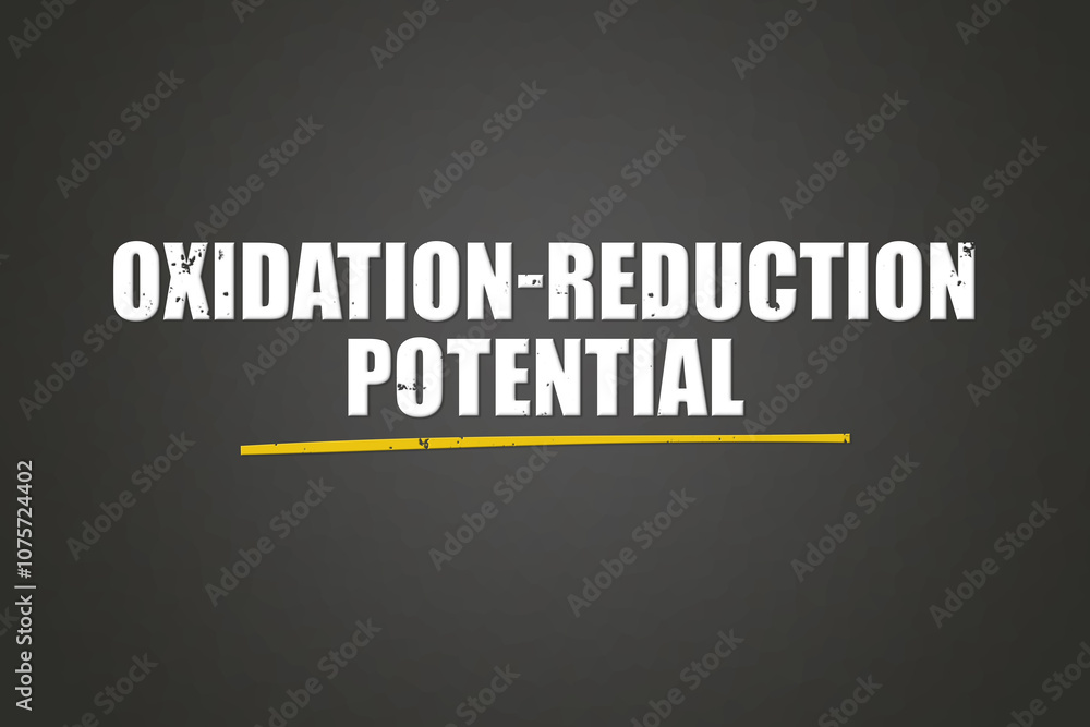 Obraz premium Oxidation-Reduction Potential. A blackboard with white text. Illustration with grunge text style.