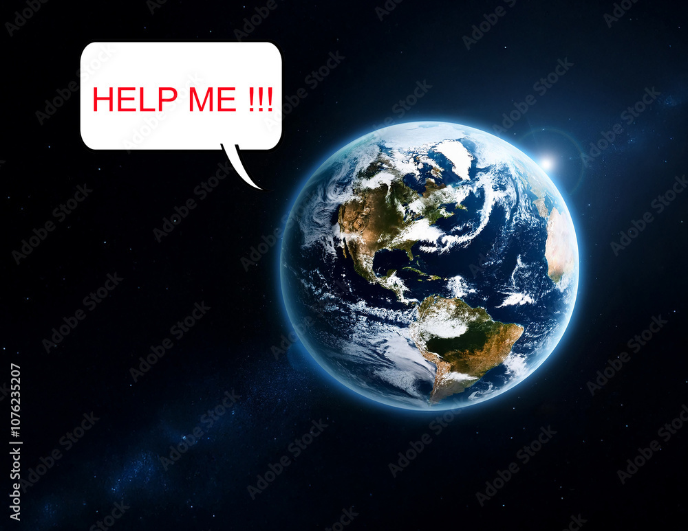 Der Planet Erde ruft um Hilfe