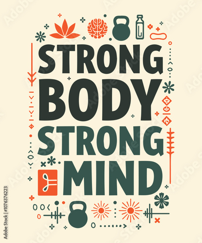 STRONG BODY, STRONG MIND typography t-shirt vector design templates