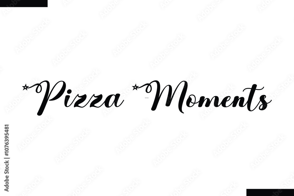 Fototapeta premium Pizza Moments abstract typography text motivational quotes