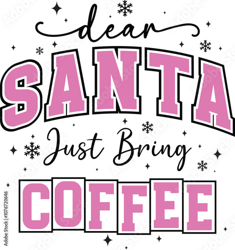 dear santa just bring coffee