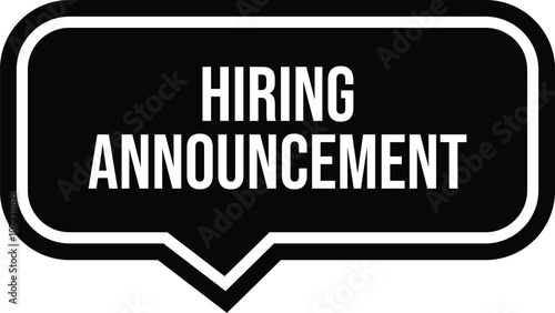 Hiring Announcement button or symbol, black hiring sign bord