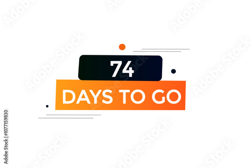 74 days to go, icon, stile, timer, countdown, clock, time,  background, template, 74  days to go, countdown, sticker, left banner, business, sale, label button
