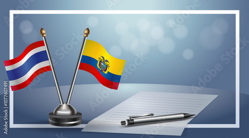 Thailand and Ecuador National flags on small table with bokeh background, cooperative relationship