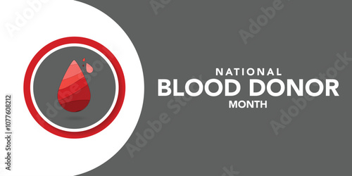 Blood Donor month (NBDM) is observed every year in January, to celebrate the lifesaving impact of blood and platelet donors. Vector illustration