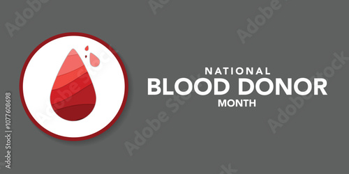 Blood Donor month (NBDM) is observed every year in January, to celebrate the lifesaving impact of blood and platelet donors. Vector illustration