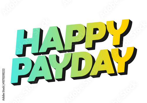 Happy payday text effect for social media ads. 3D style