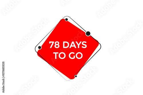 78 days to go, icon, stile, timer, countdown, clock, time,  background, template, 78  days to go, countdown, sticker, left banner, business, sale, label button
