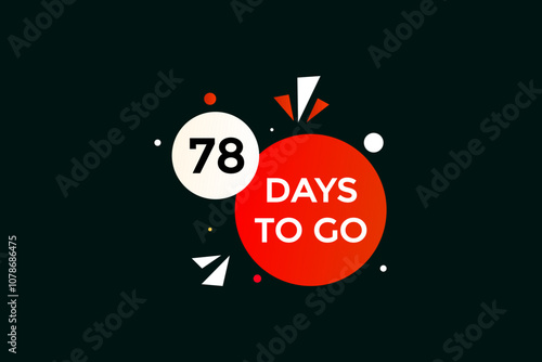 78 days to go, icon, stile, timer, countdown, clock, time,  background, template, 78  days to go, countdown, sticker, left banner, business, sale, label button
