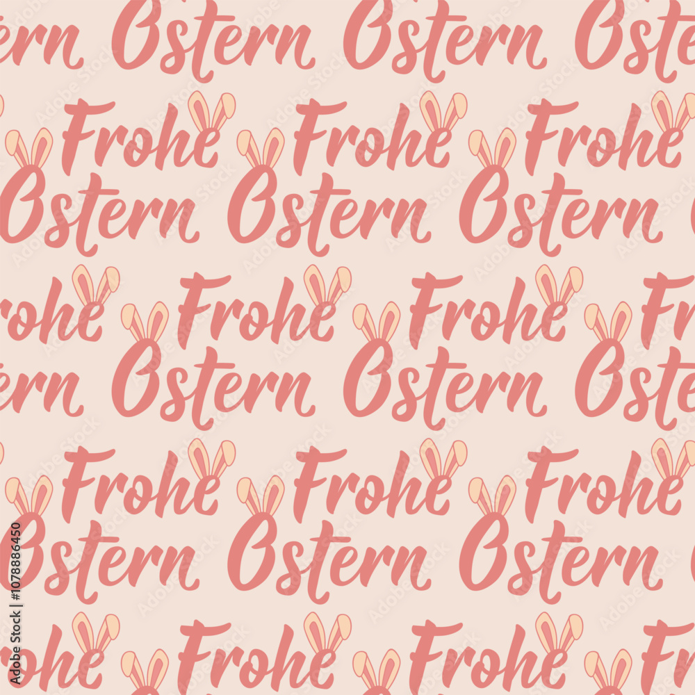Seamless Easter pattern with German lettering. German text: Happy Easter. Frohe Ostern. Modern calligraphy Seamless Easter pattern with German lettering. German text: Happy Easter. Frohe Ostern. Modern calligraphy