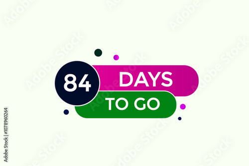 84 days to go, icon, stile, timer, countdown, clock, time,  background, template, 84  days to go, countdown, sticker, left banner, business, sale, label button
