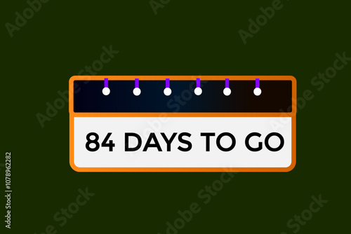 84 days to go, icon, stile, timer, countdown, clock, time,  background, template, 84  days to go, countdown, sticker, left banner, business, sale, label button
