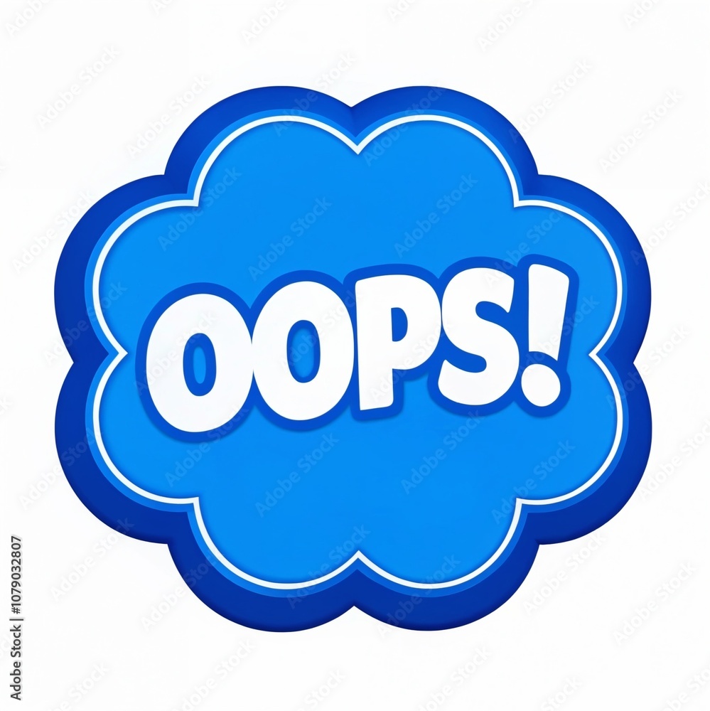 Blue speech bubble sign saying OOPS! with a playful design for mistakes and humor Blue speech bubble sign saying OOPS! with a playful design for mistakes and humor