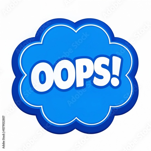 Blue speech bubble sign saying OOPS! with a playful design for mistakes and humor