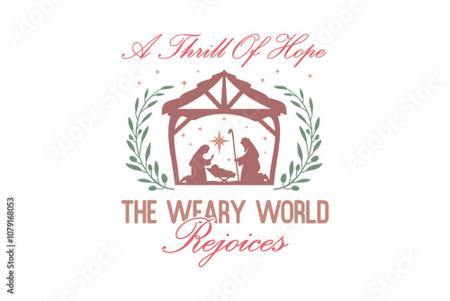 A Thrill Of Hope The Weary World Rejoices, Christian Christmas SVG Typography T Shirt Design