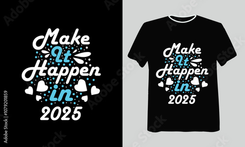 typography t shirt design,Make at happen in 2025,