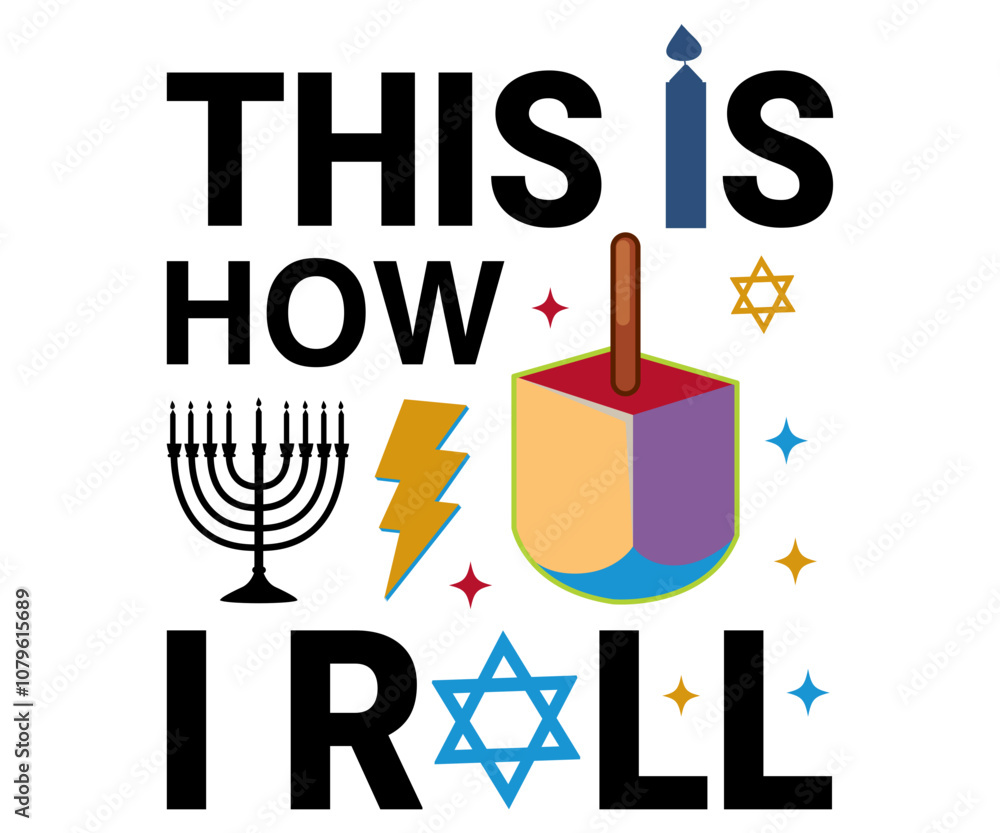 Fototapeta premium This Is How I Roll Svg,Hanukkah Shirt,Menorah Shirt,Hanukkah Quotes Svg,Funny Shirt,Cut File,Silhouette,Vintage