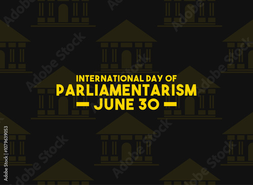 International Day of Parliamentarism. June 30. Seamless pattern. Black background.